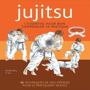 JUJITSU : L’essentiel pour bien commencer (JJEPC)