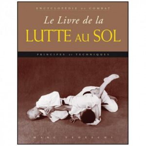 Encyclopédie du combat : Le livre de la lutte au sol (EC3)